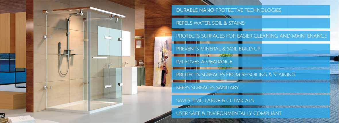 纳米易洁玻璃涂料耐用Nano-Protective技术,排斥水、土壤和污渍,保护表面便于清洁和维护,防止矿物和水垢的形成,改善外表,保护表面不被重新染色和染色,保持表面卫生,节省时间，劳动和化学品,用户安全与环境兼容